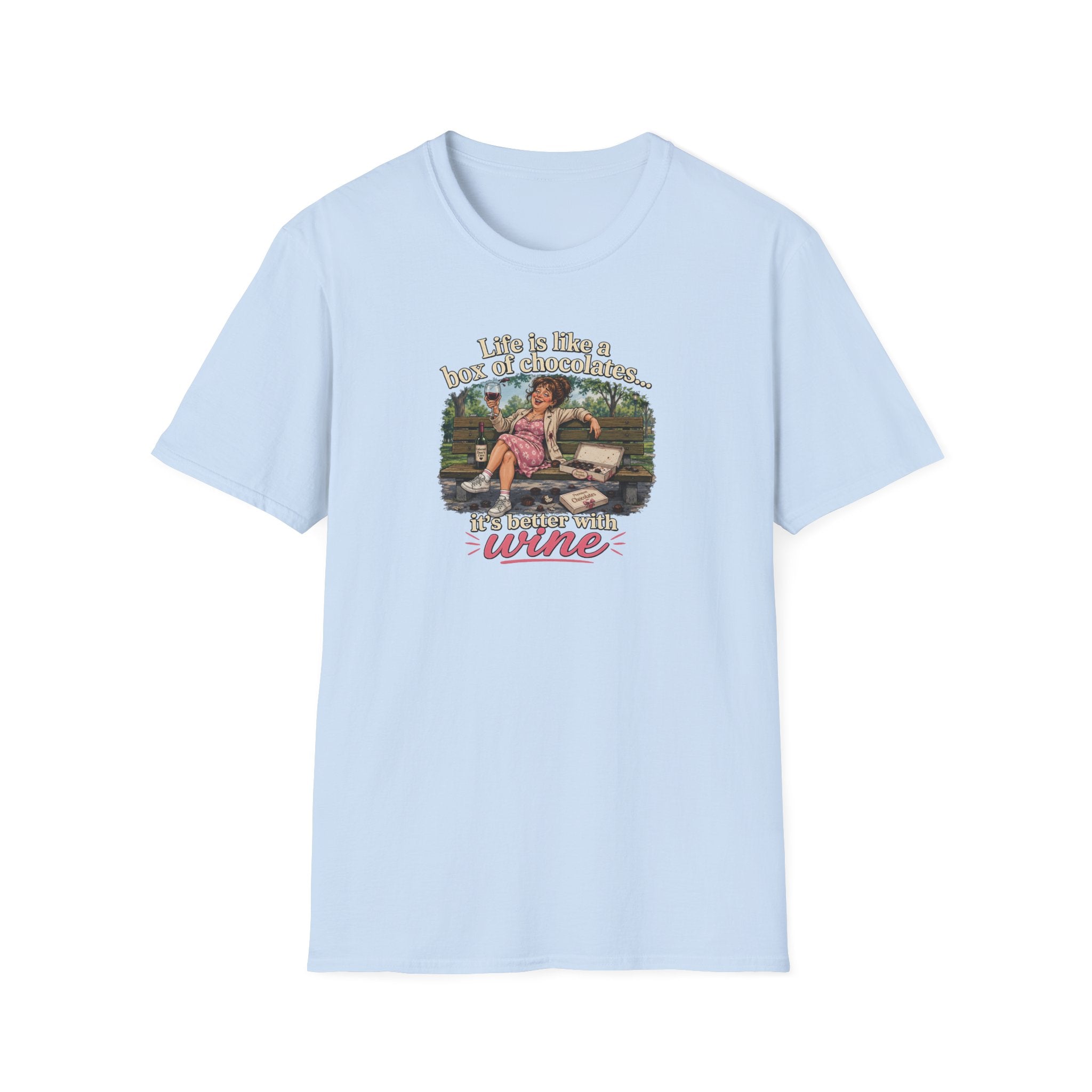Life Is Like A Box Of Chocolates... It's Better With Wine - Tee
