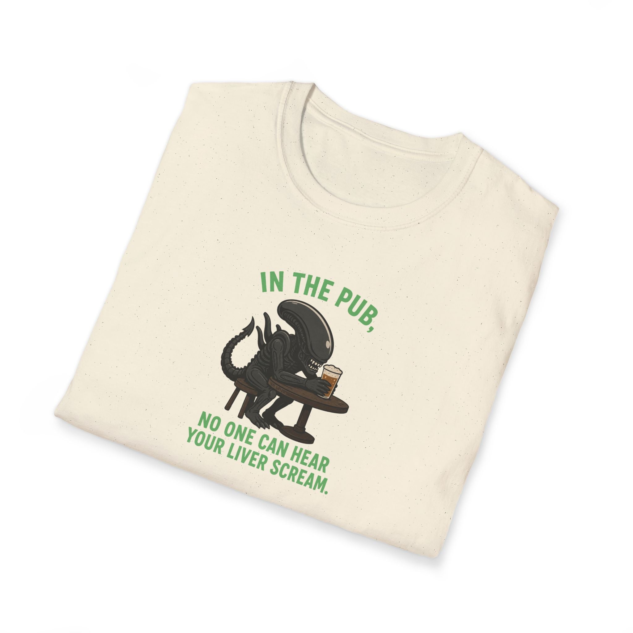 In The Pub, No One Can Hear Your Liver Scream - Tee