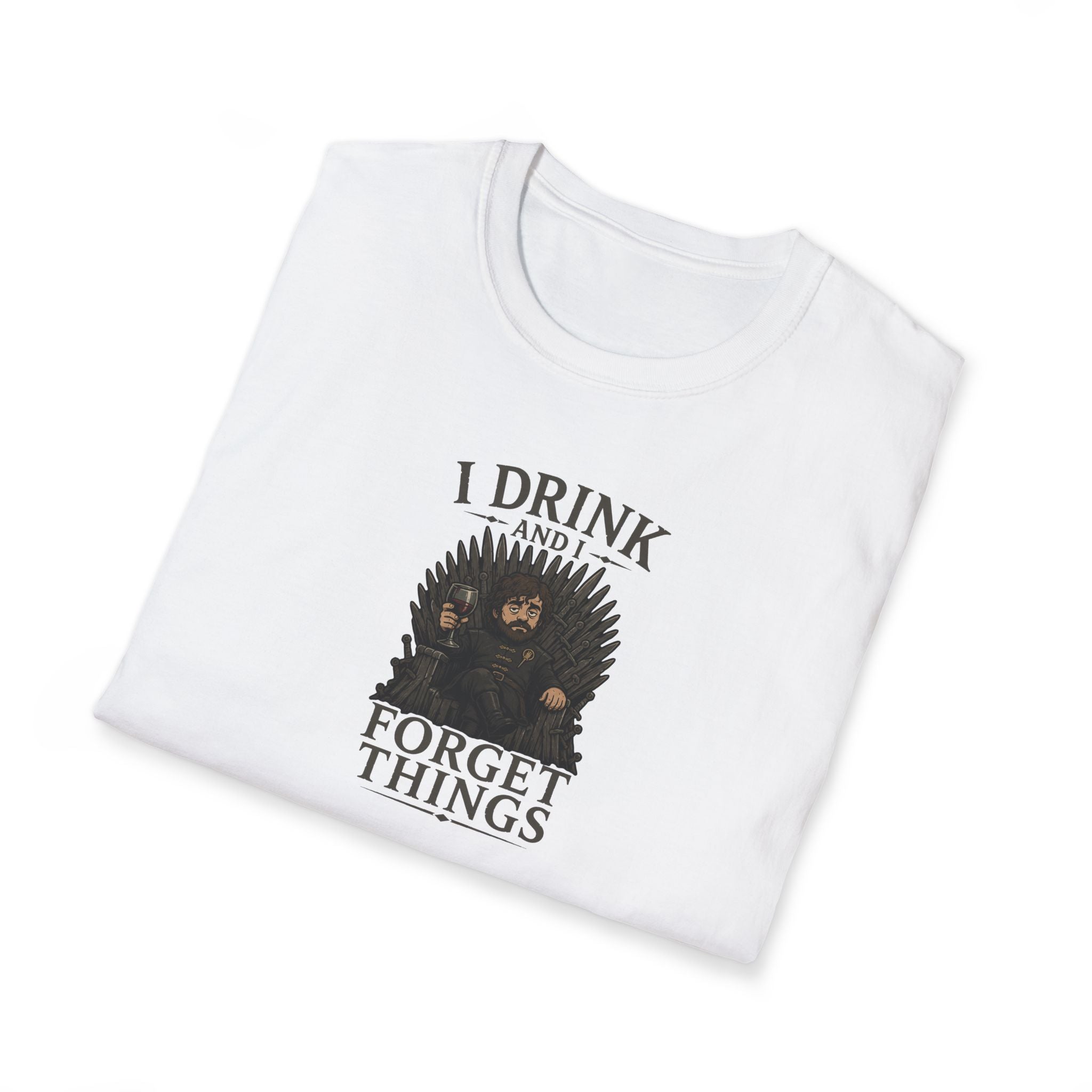 I Drink And I Forget Things - Tee