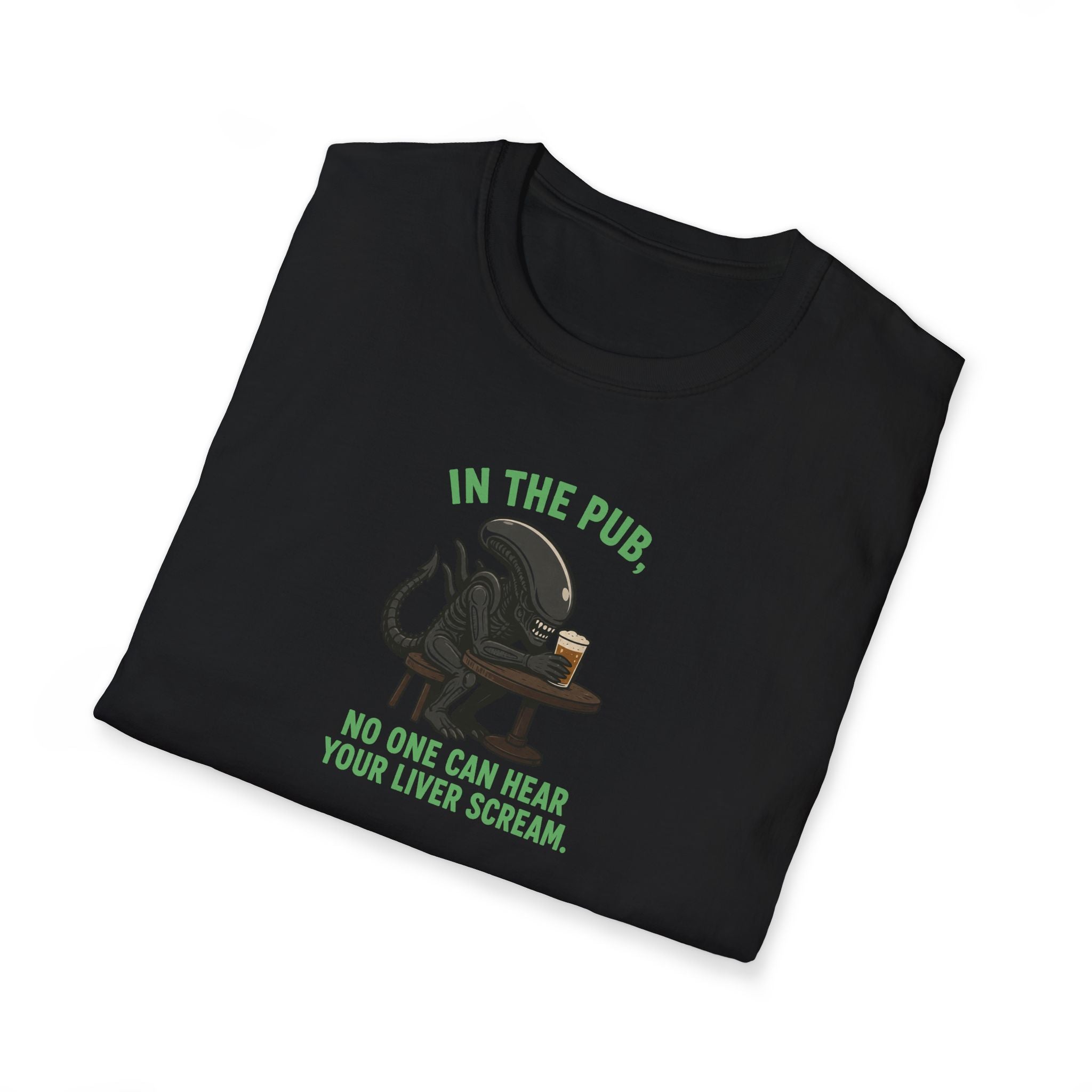 In The Pub, No One Can Hear Your Liver Scream - Tee