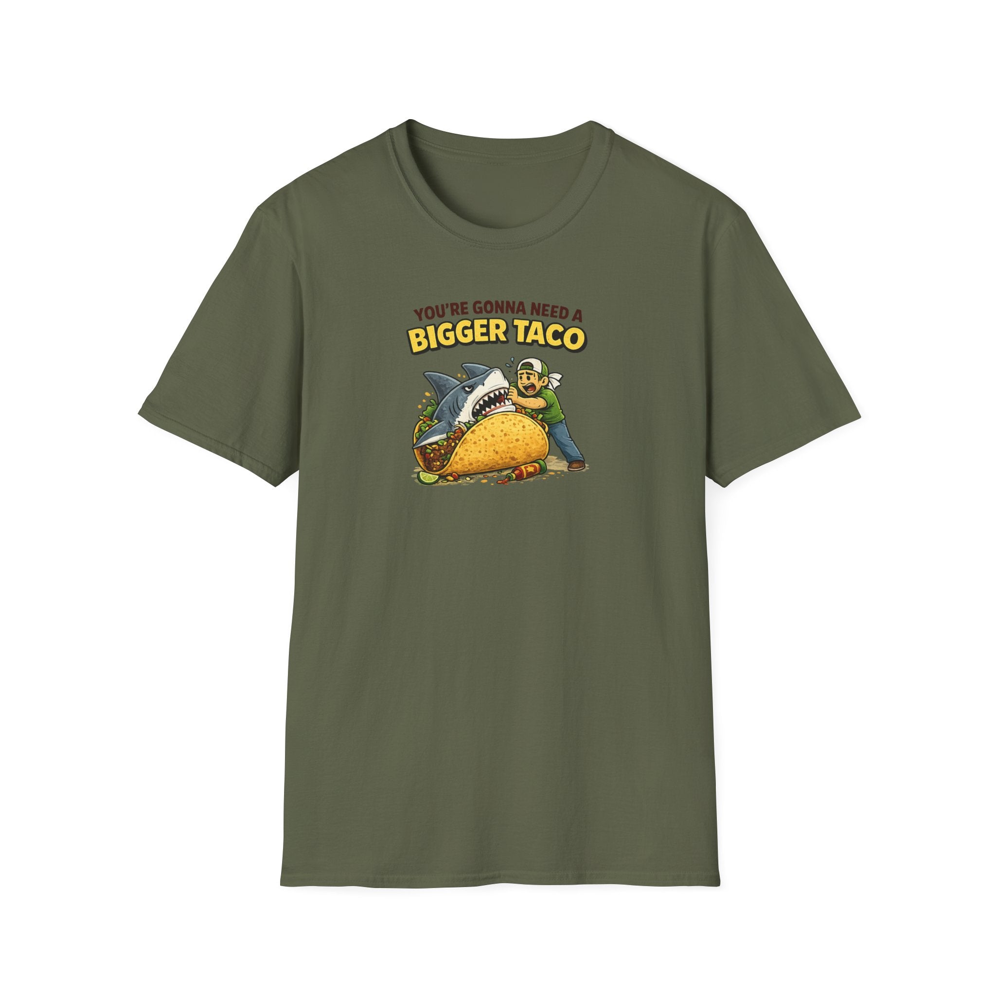 You're Gonna Need A Bigger Taco - Tee