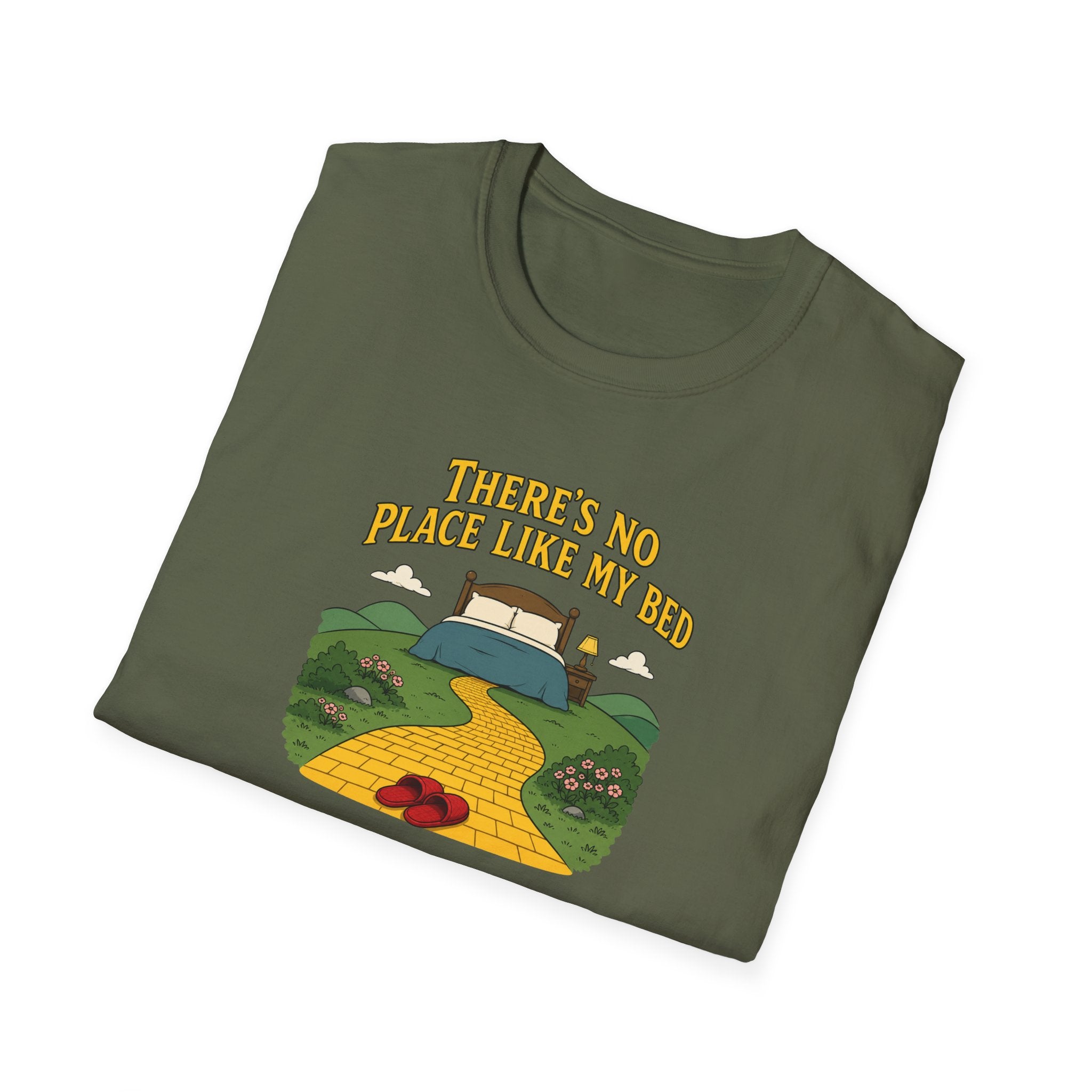 There's No Place Like My Bed - Tee