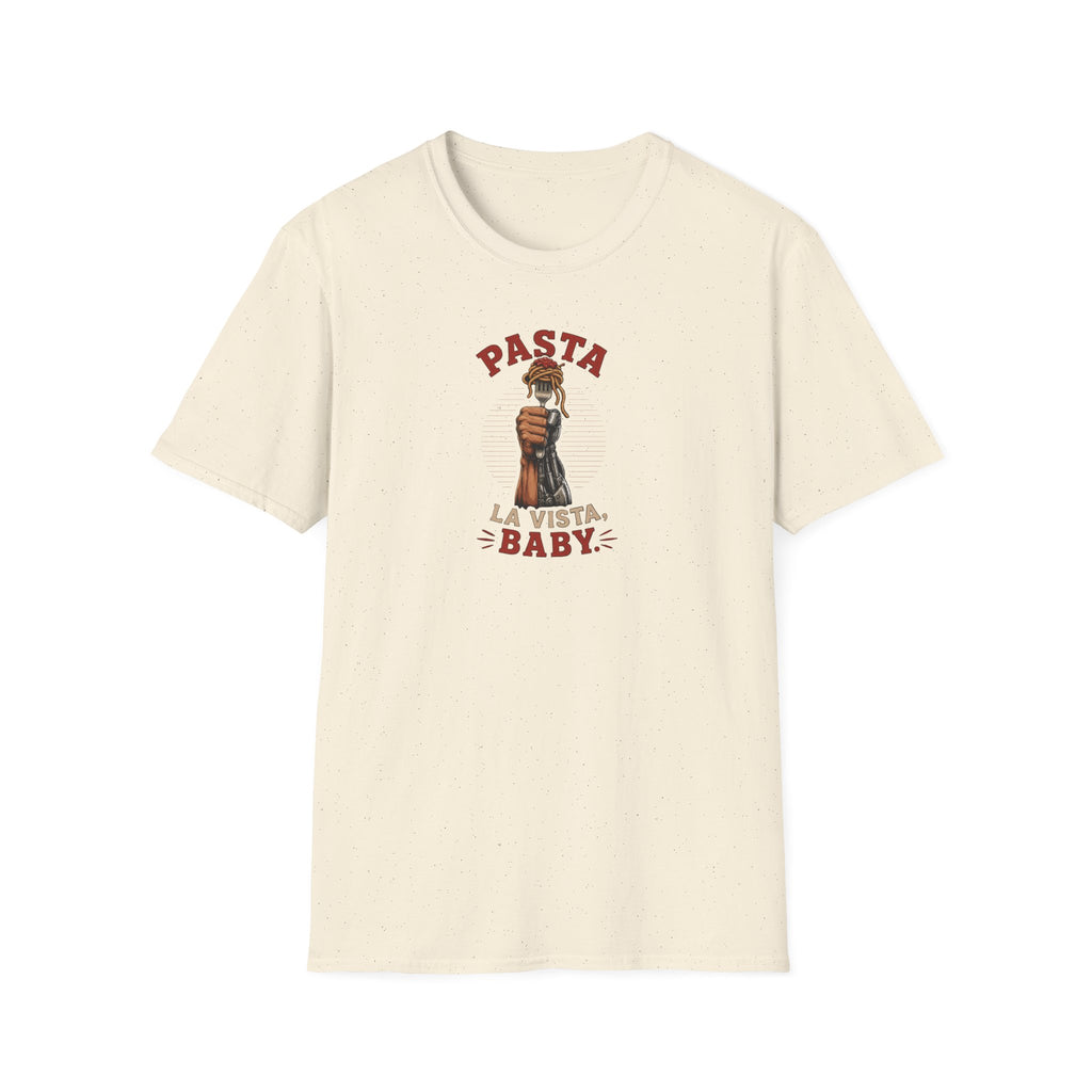 Pasta La Vista, Baby - Tee