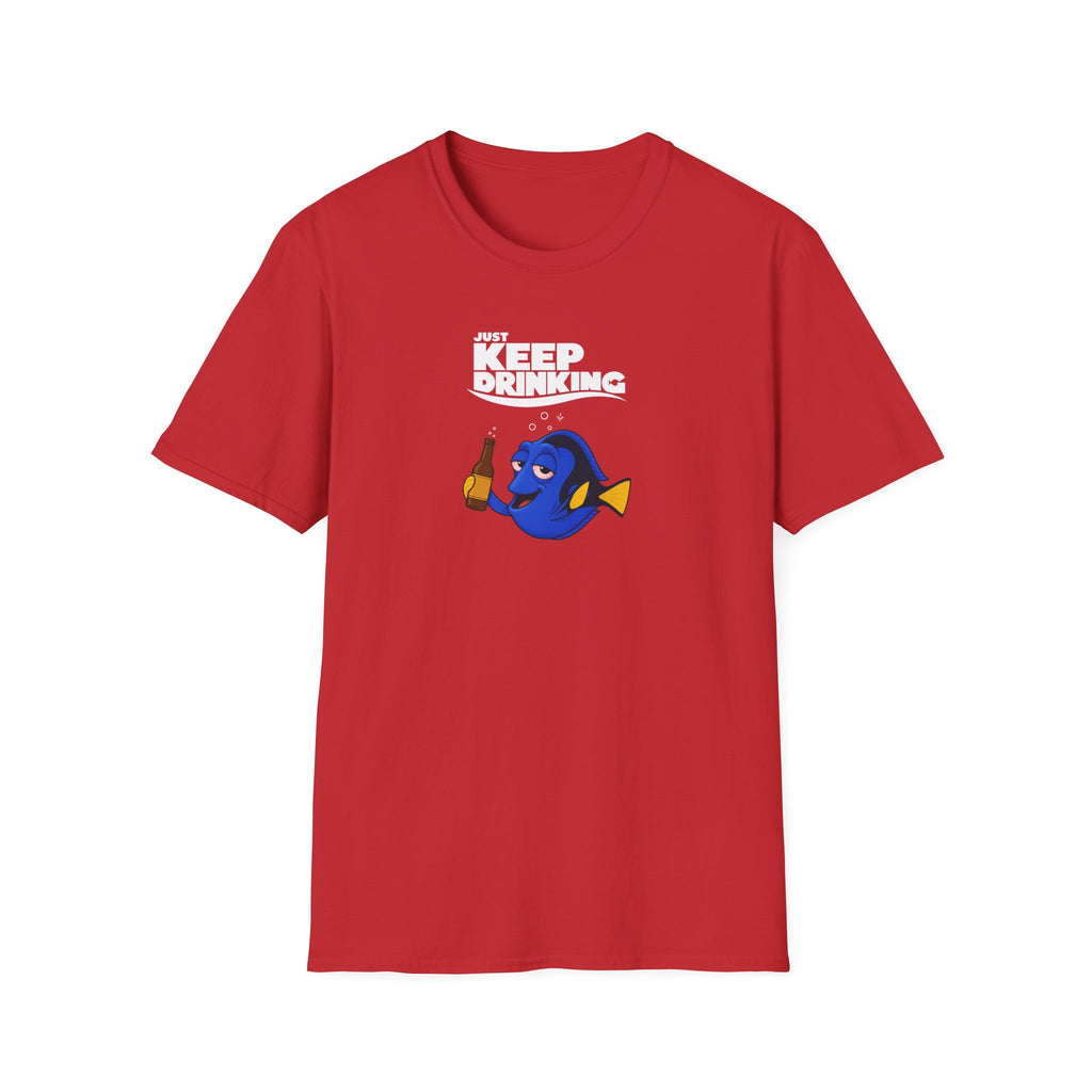 Just Keep Drinking - Tee