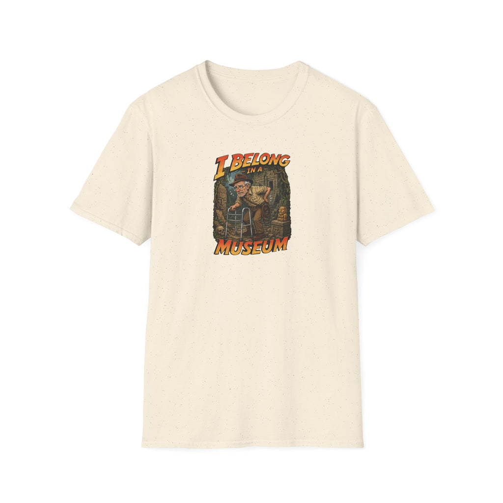I Belong In A Museum - Tee
